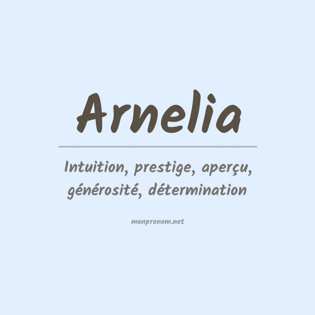 Signification du prénom Arnelia