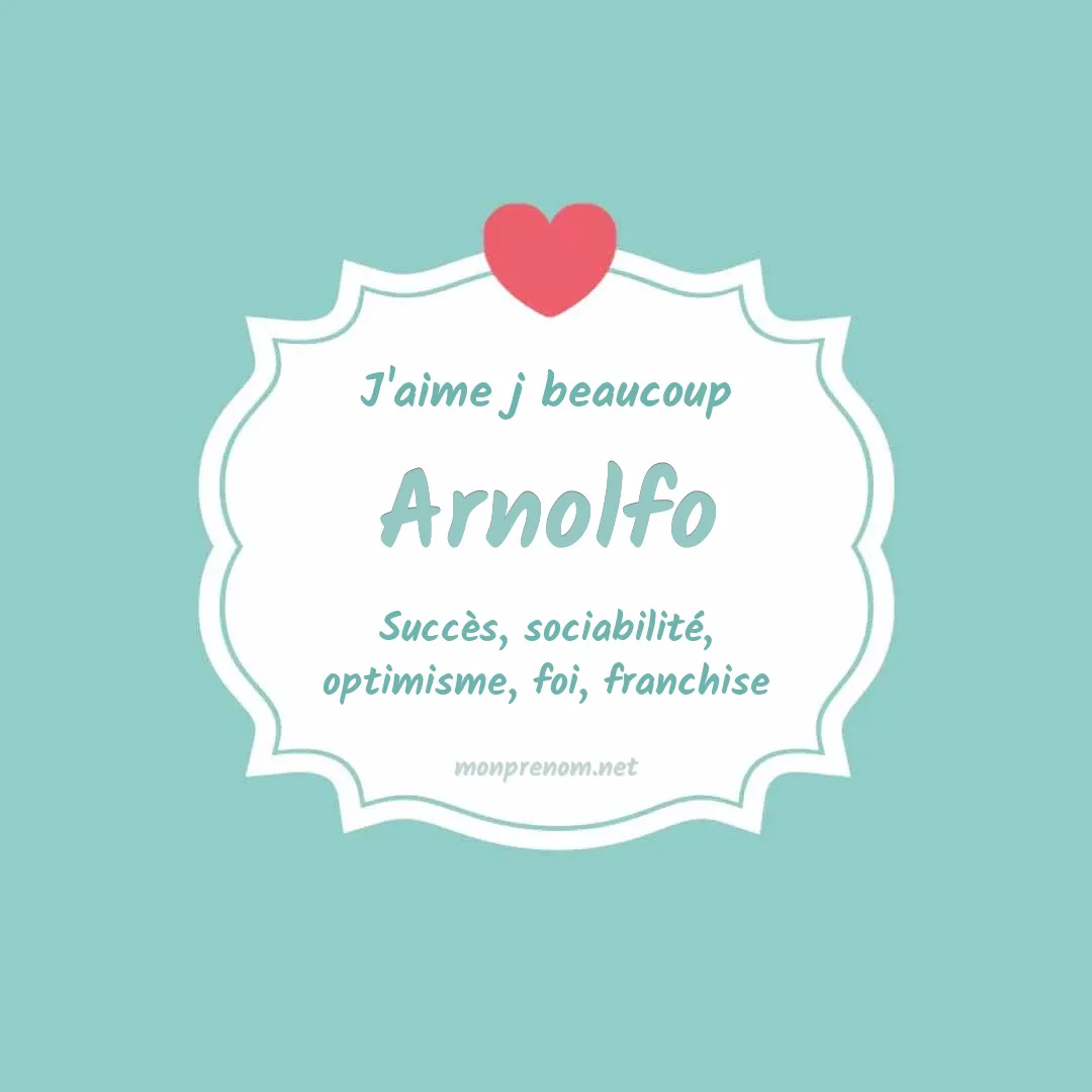 J'aime beaucoup Arnolfo