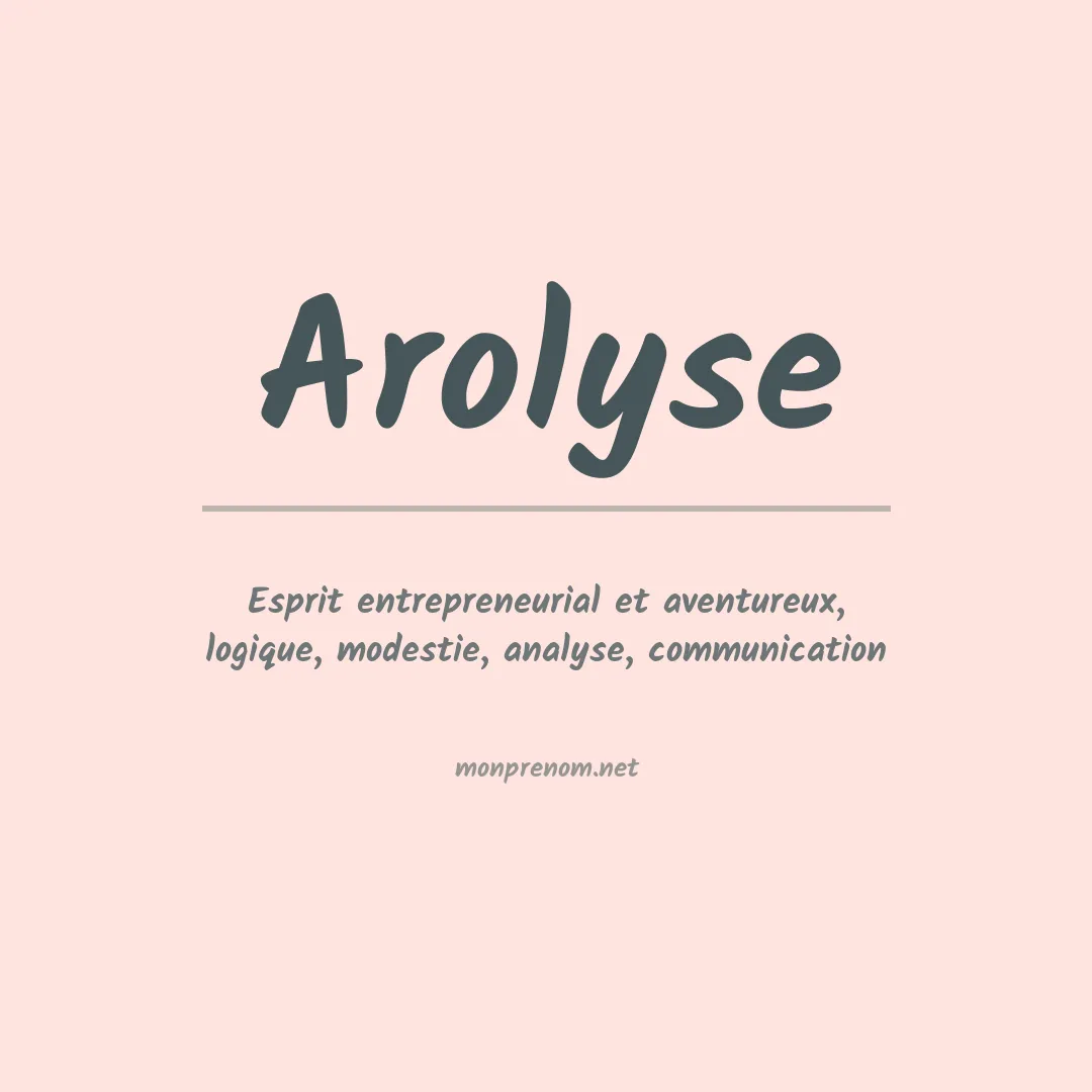 Signification du prénom Arolyse