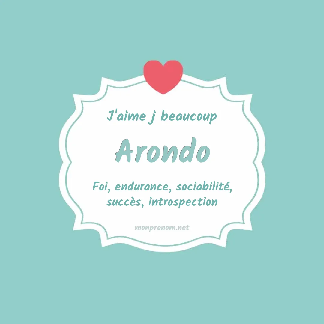 J'aime beaucoup Arondo