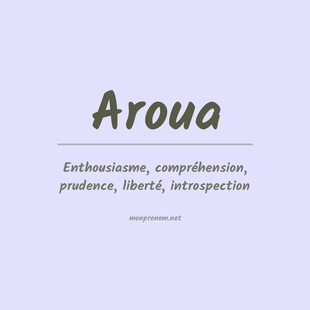 Signification du prénom Aroua