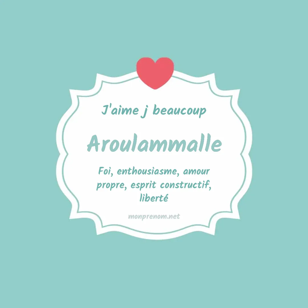 J'aime beaucoup Aroulammalle