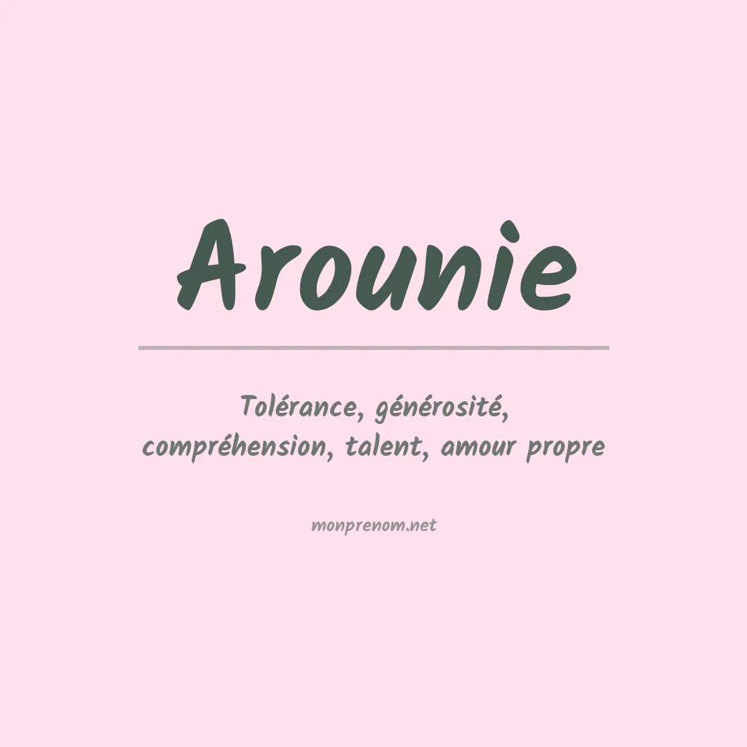 Signification du prénom Arounie