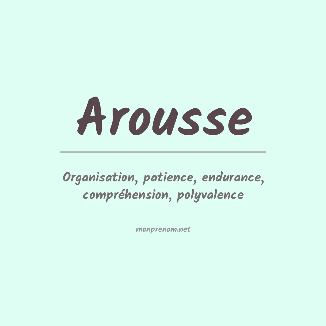 Signification du prénom Arousse