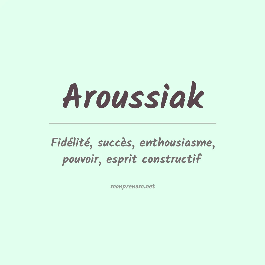Prénom Aroussiak
