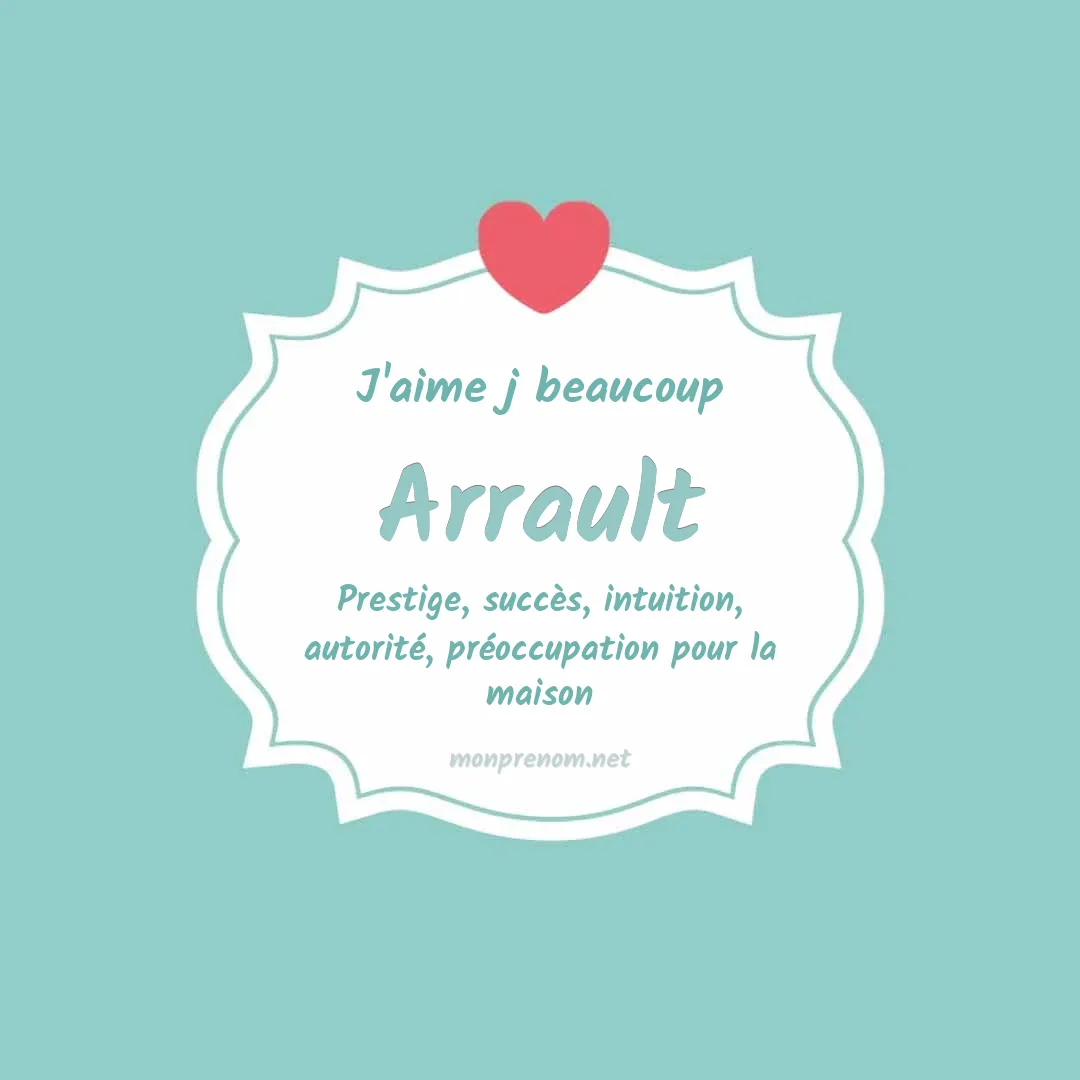 J'aime beaucoup Arrault