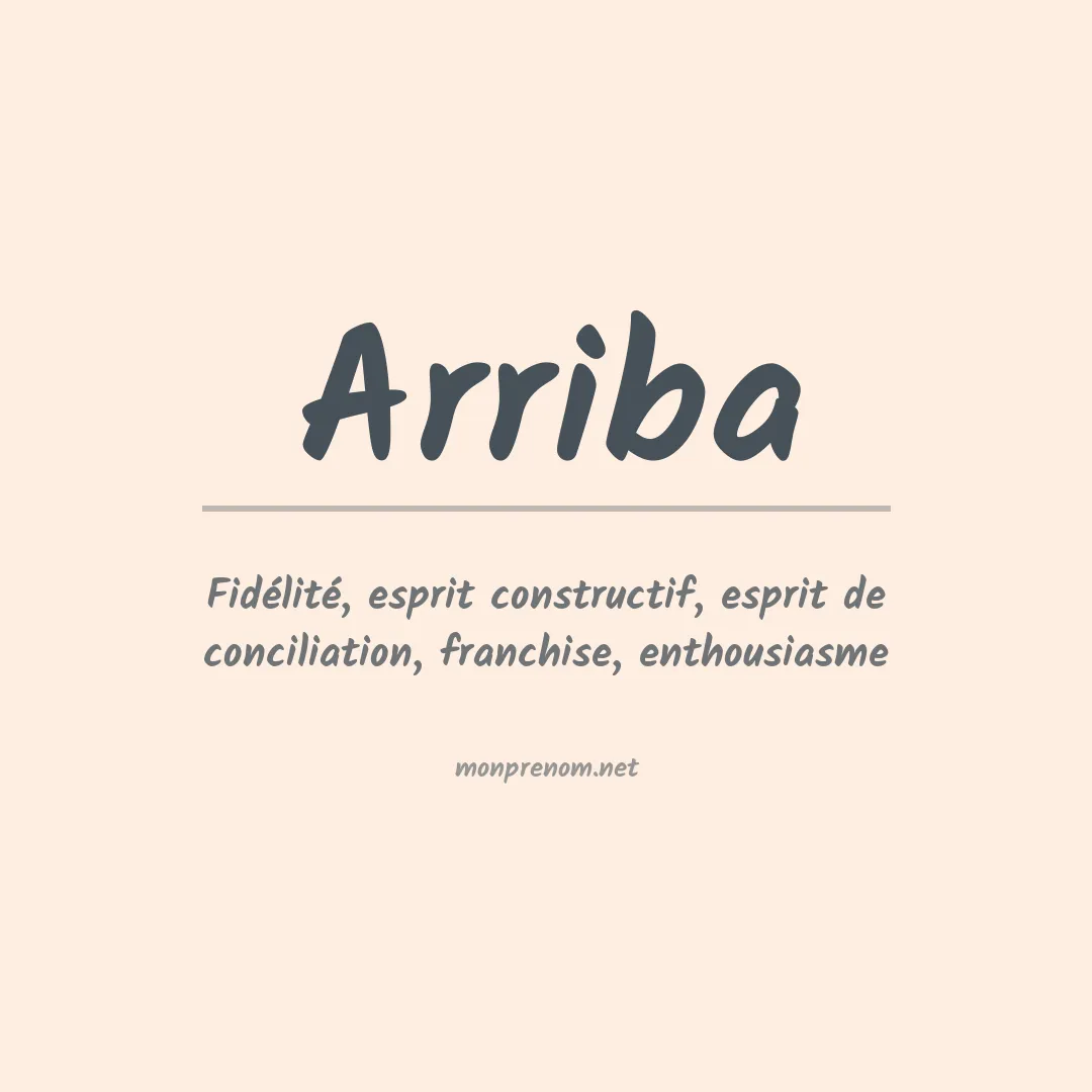 Signification du prénom Arriba