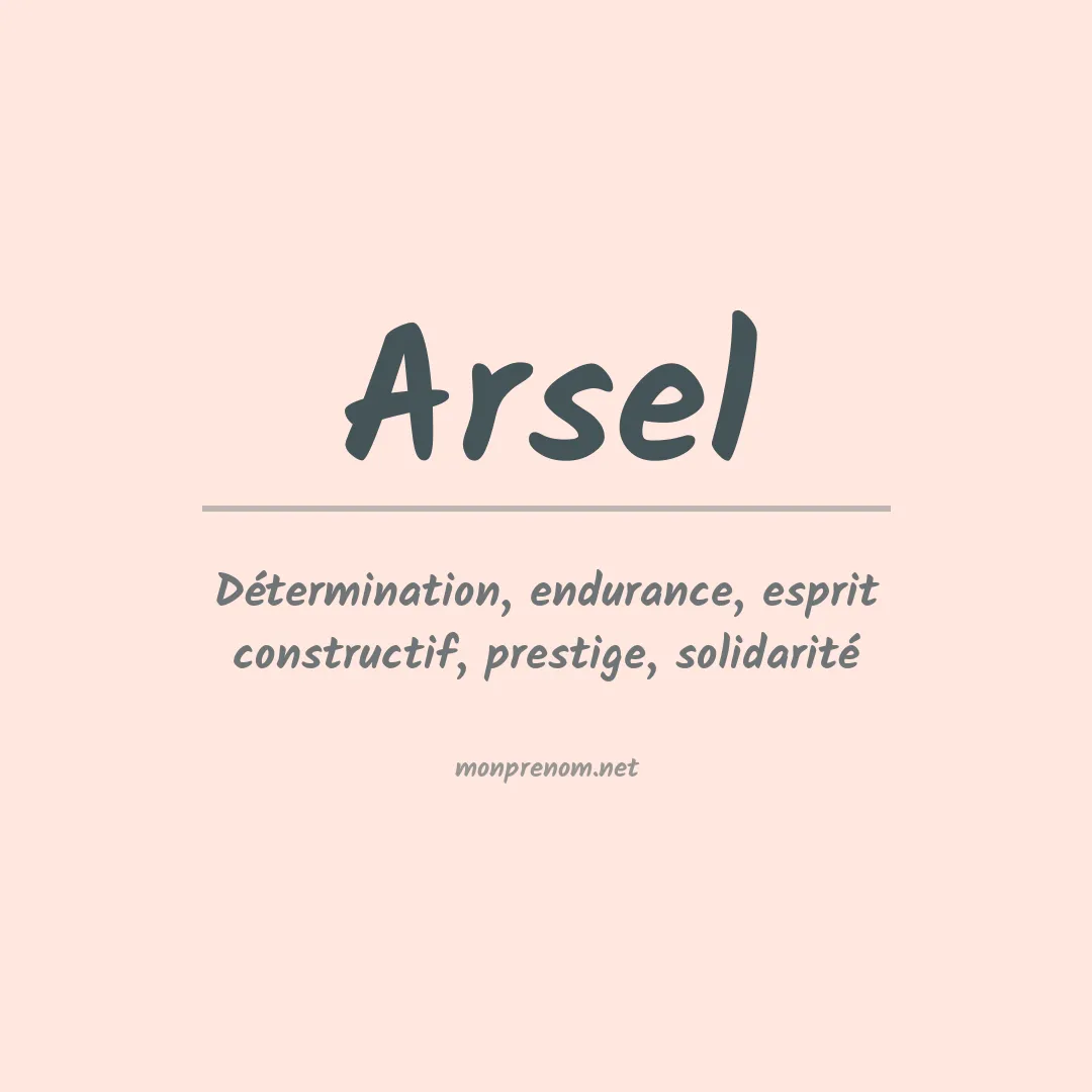 Signification du prénom Arsel