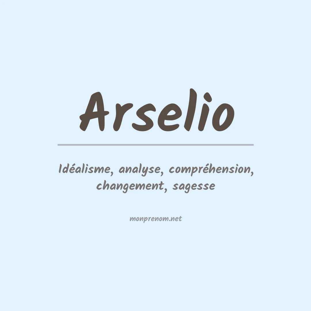 Signification du prénom Arselio