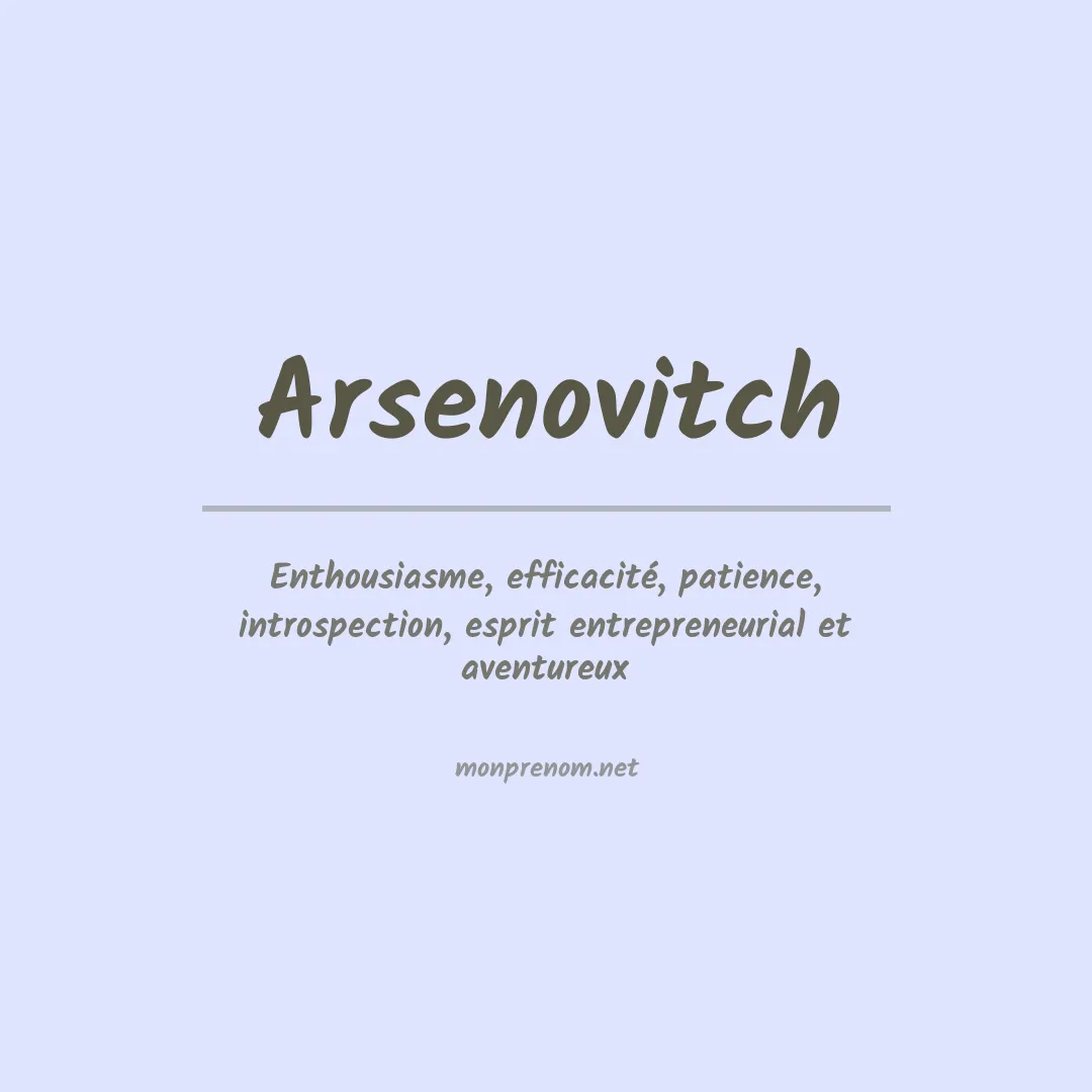 Signification du prénom Arsenovitch