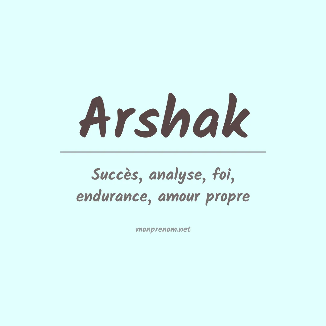 Signification du prénom Arshak