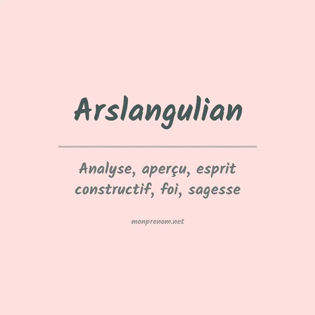 Signification du prénom Arslangulian