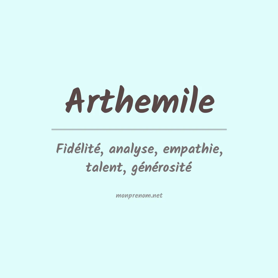 Signification du prénom Arthemile