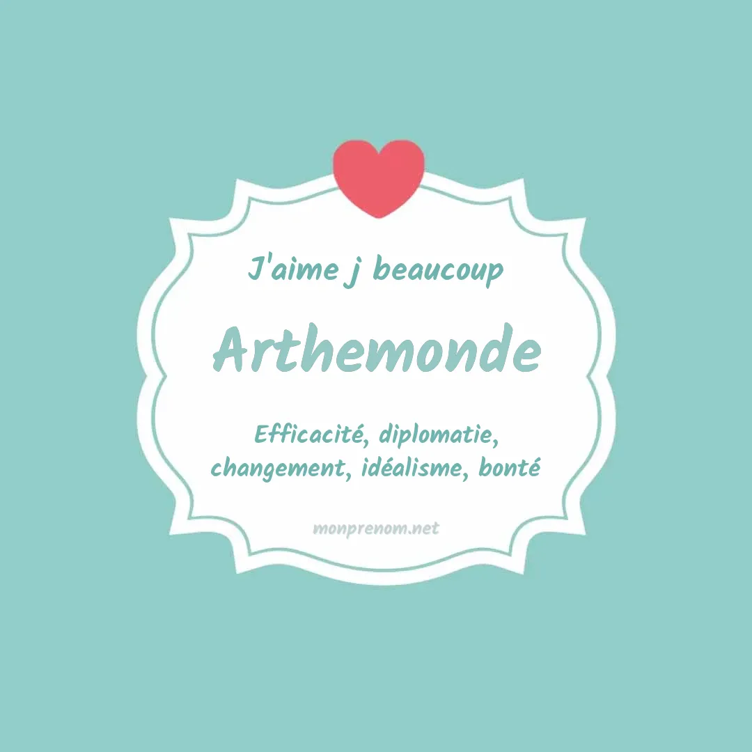 J'aime beaucoup Arthemonde