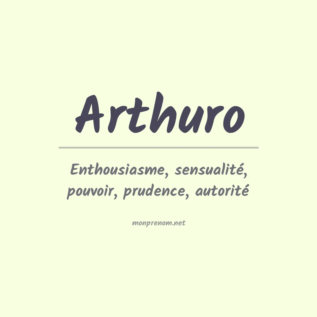 Signification du prénom Arthuro