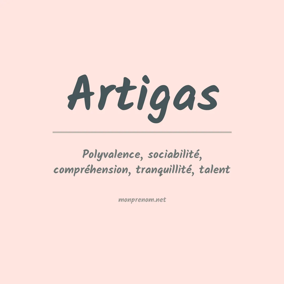 Signification du prénom Artigas