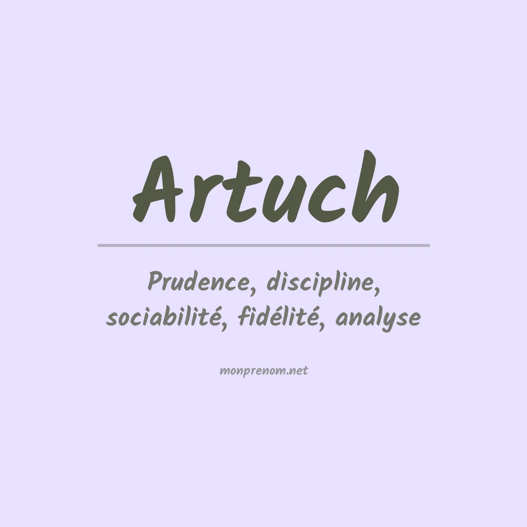 Signification du prénom Artuch
