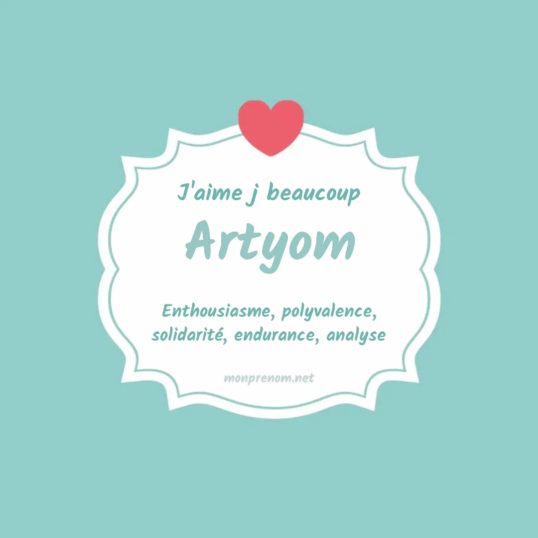 J'aime beaucoup Artyom