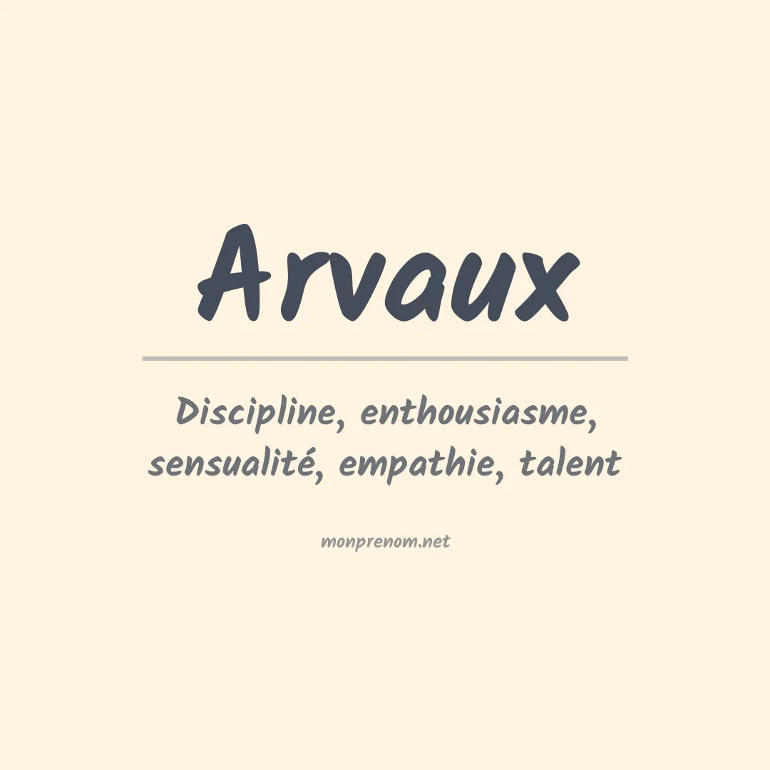 Signification du prénom Arvaux