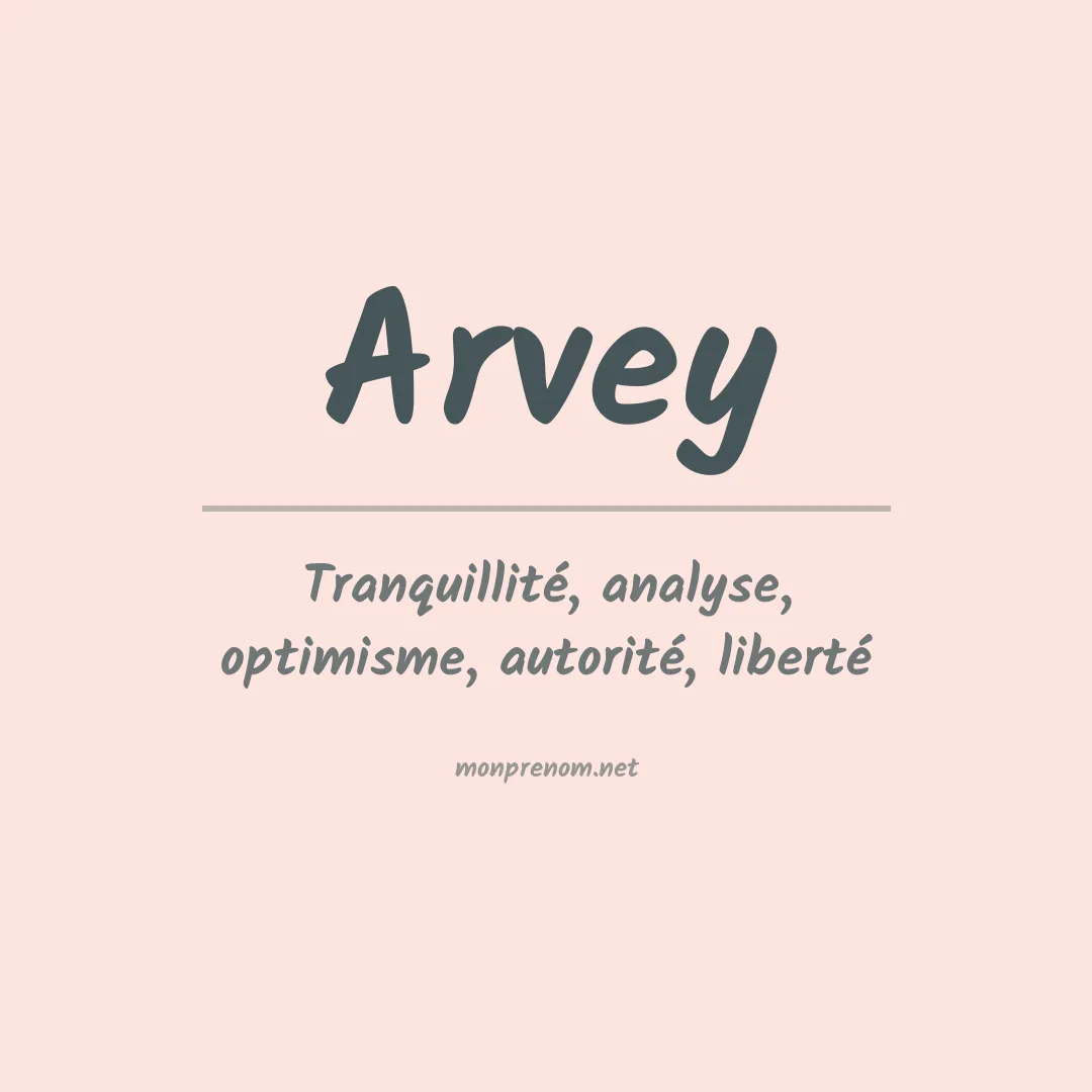 Signification du prénom Arvey