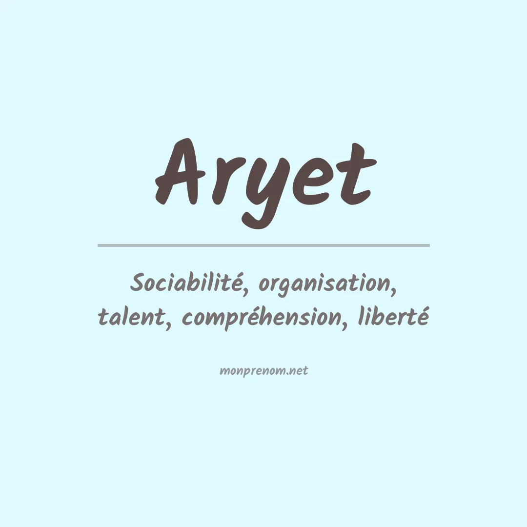 Signification du prénom Aryet