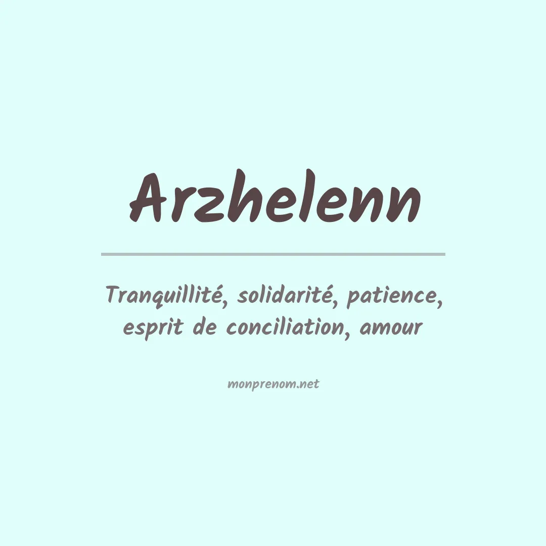 Signification du prénom Arzhelenn