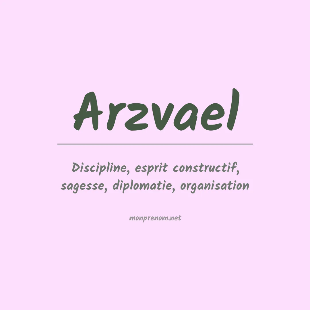 Signification du prénom Arzvael