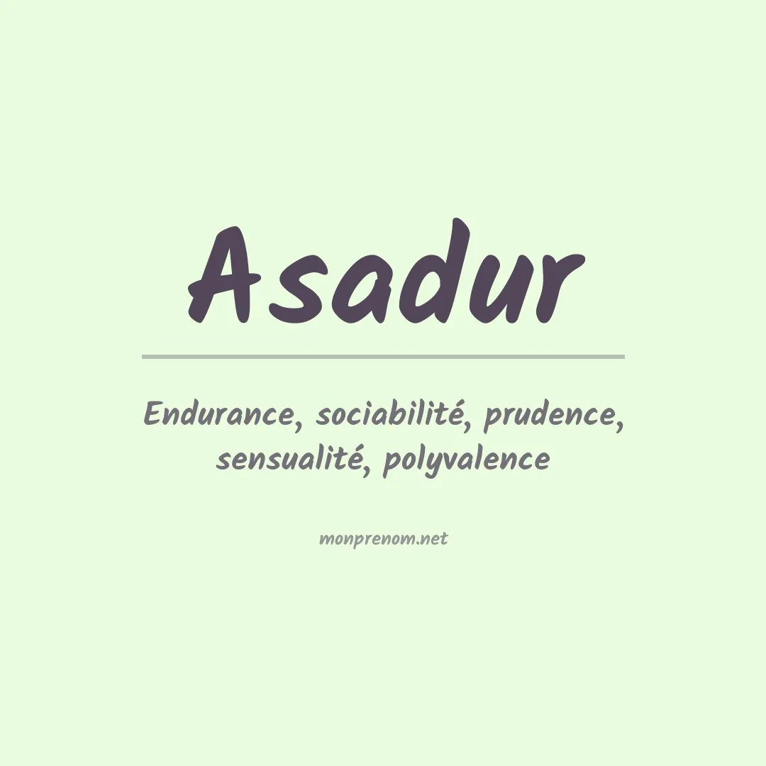 Signification du prénom Asadur