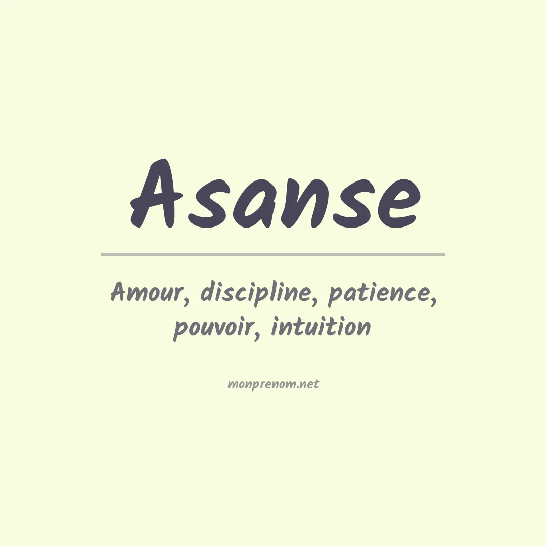 Signification du prénom Asanse