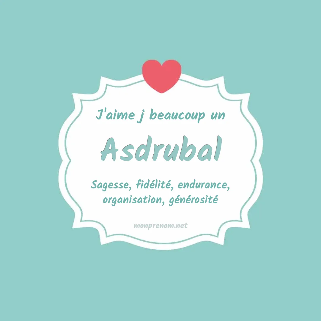 J'aime beaucoup Asdrubal