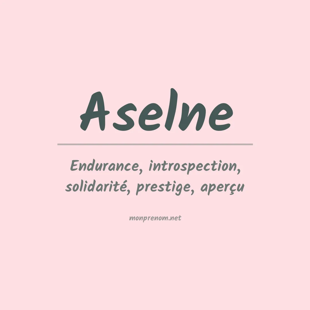 Signification du prénom Aselne