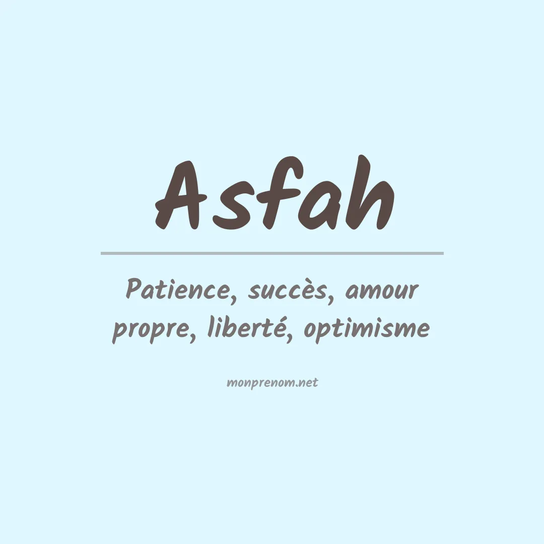 Signification du prénom Asfah