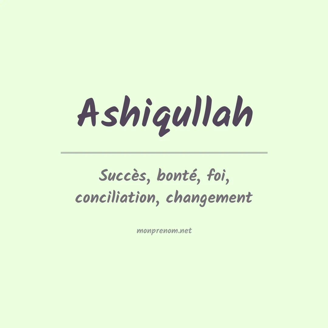 Signification du prénom Ashiqullah