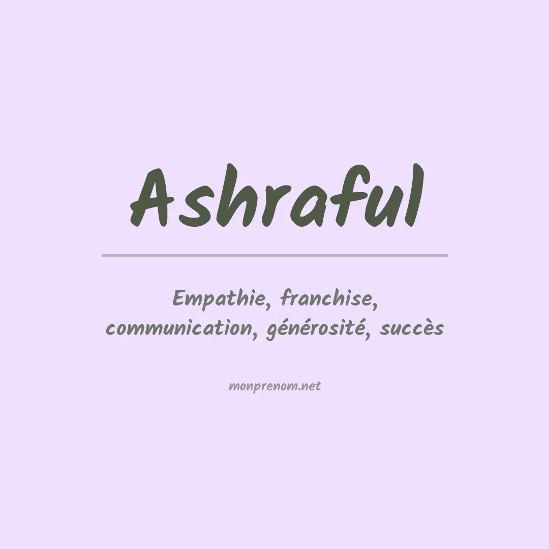 Signification du prénom Ashraful