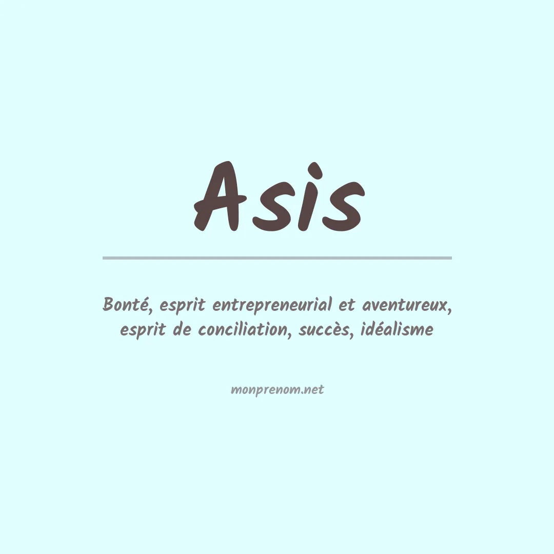 Signification du prénom Asis