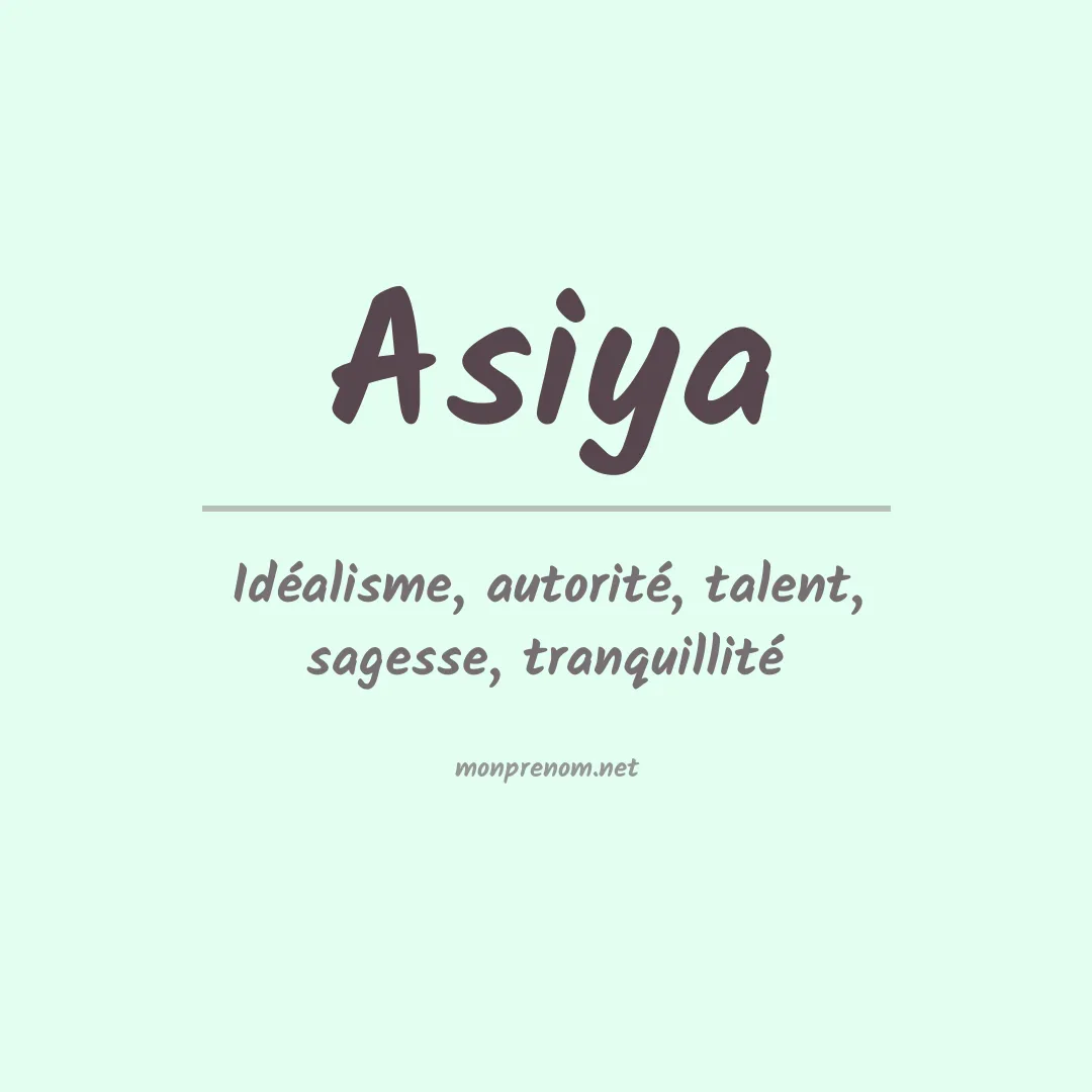 Signification du prénom Asiya