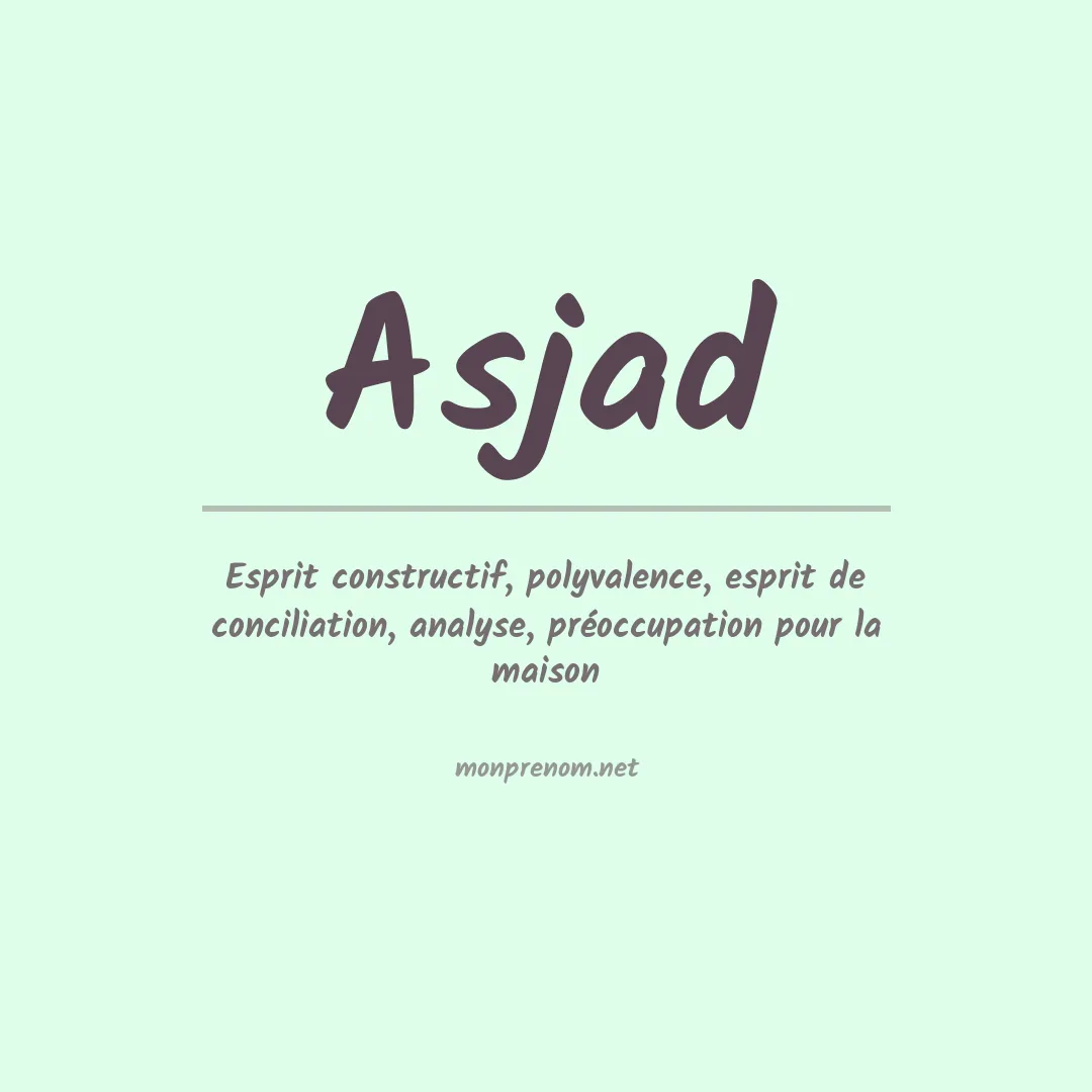 Signification du prénom Asjad