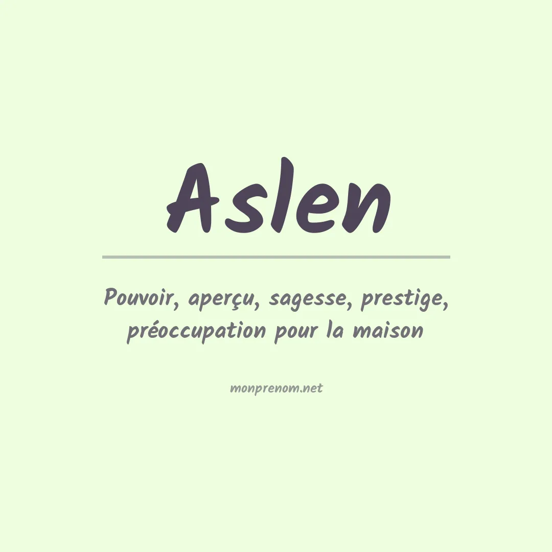 Signification du prénom Aslen