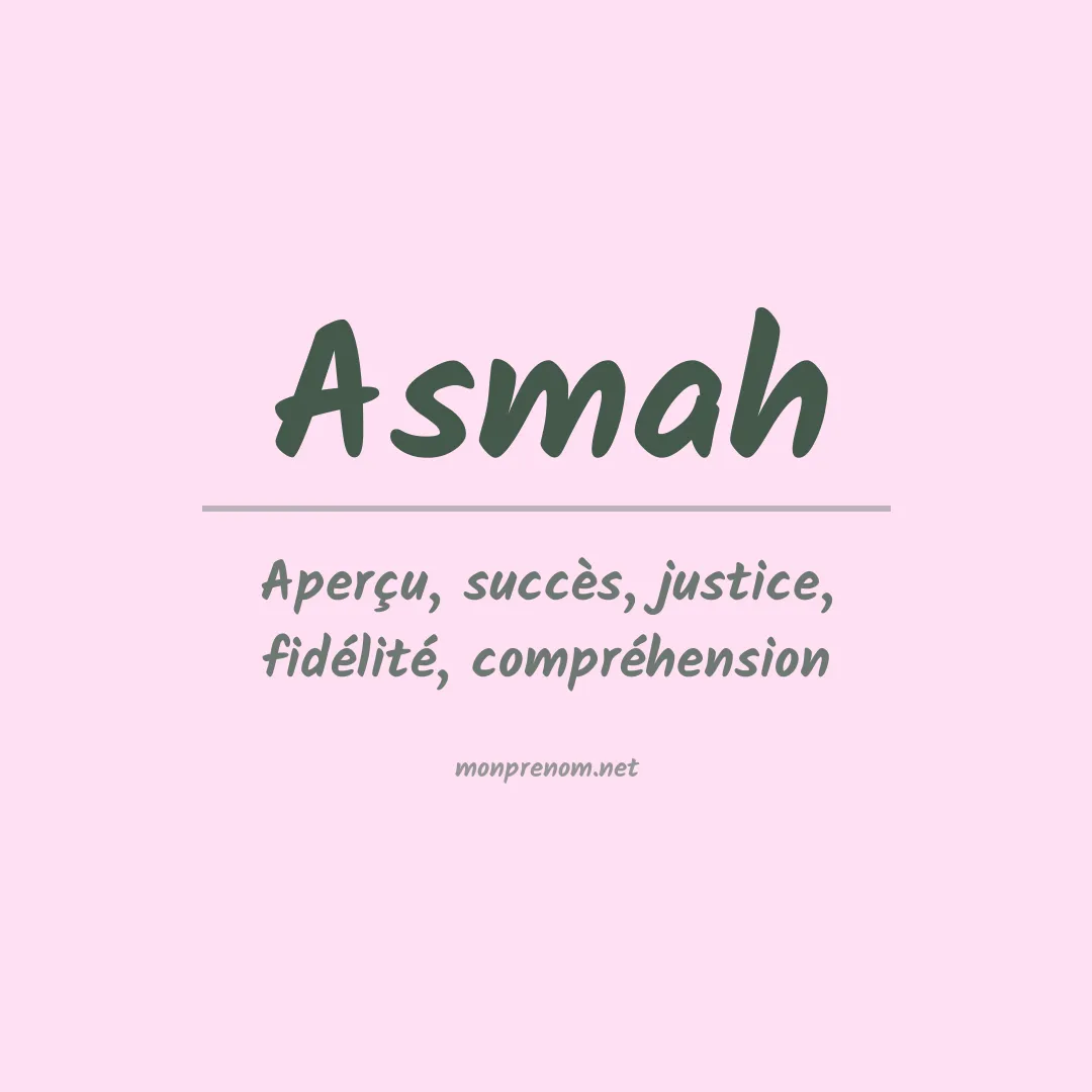Signification du prénom Asmah