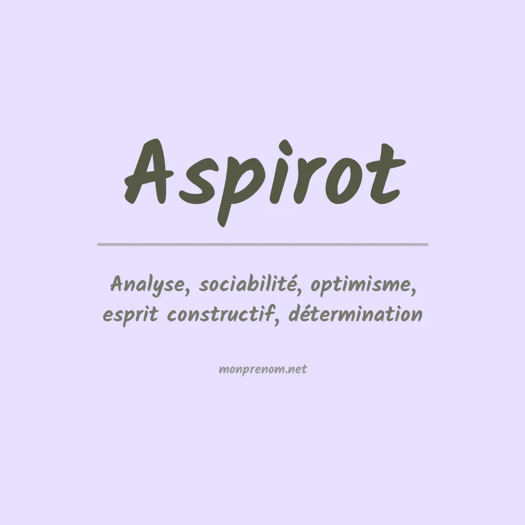 Signification du prénom Aspirot