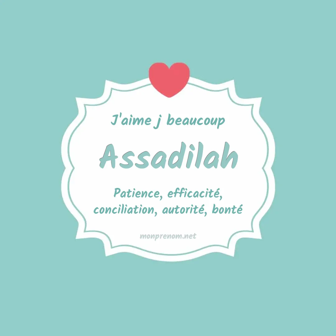 J'aime beaucoup Assadilah