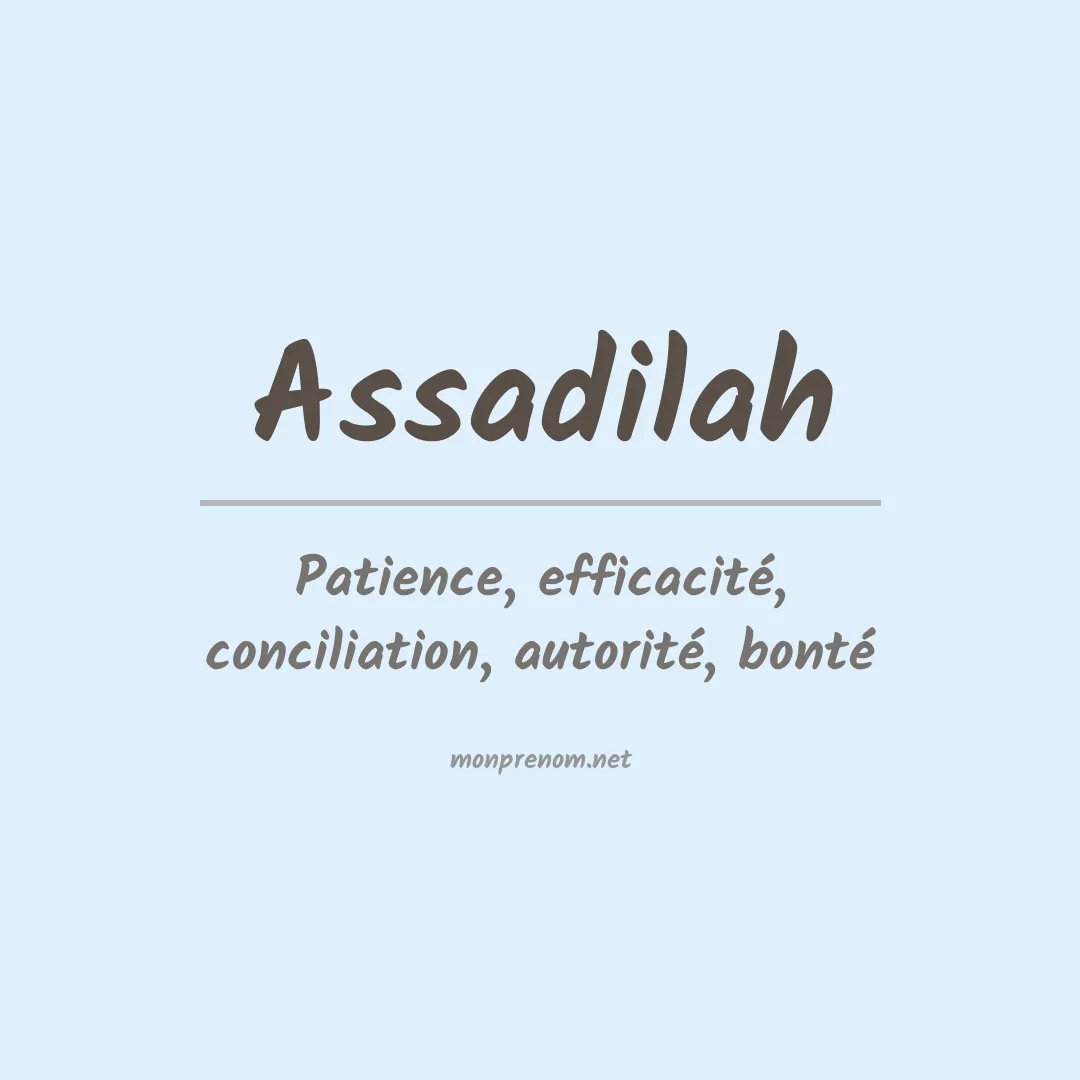 Signification du prénom Assadilah
