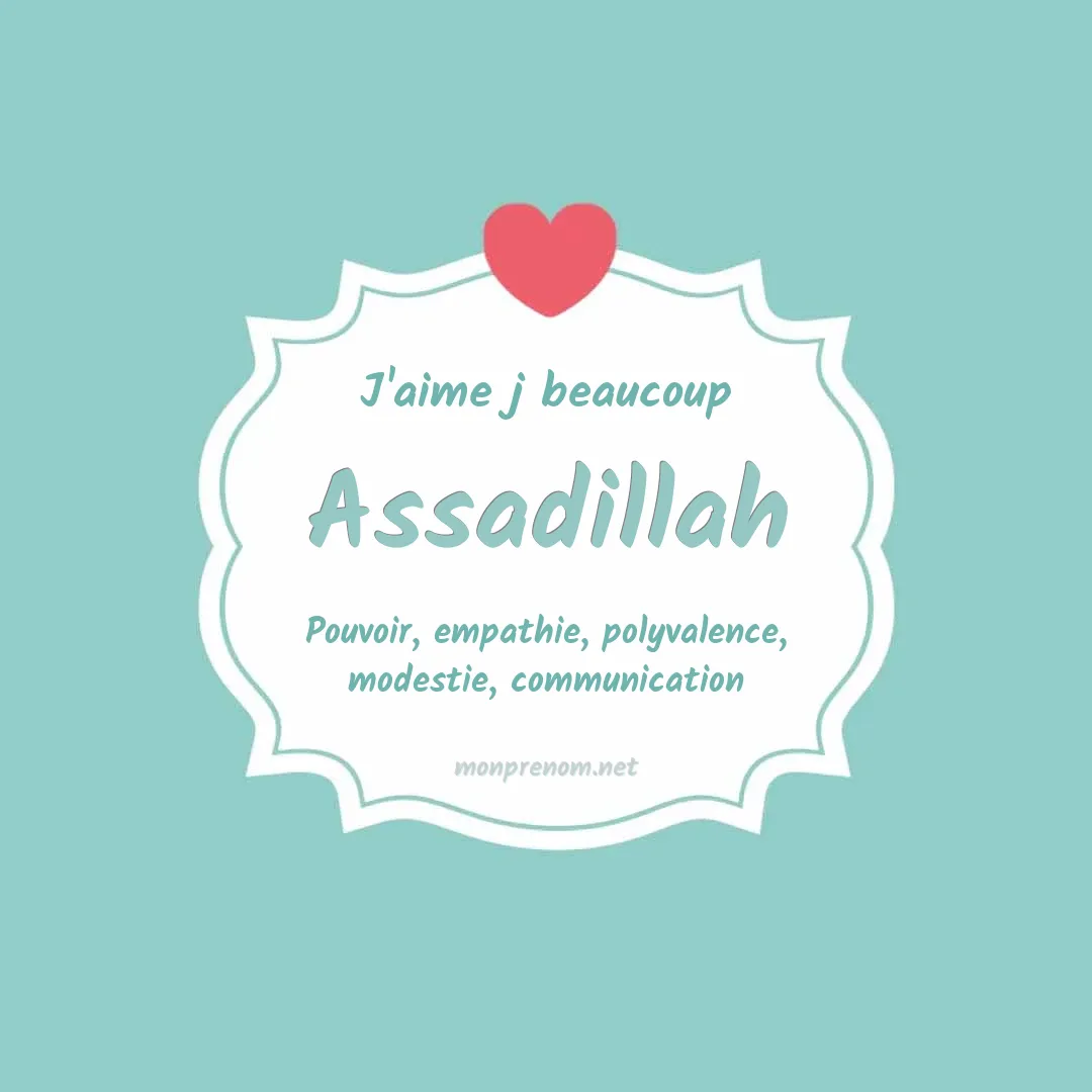J'aime beaucoup Assadillah