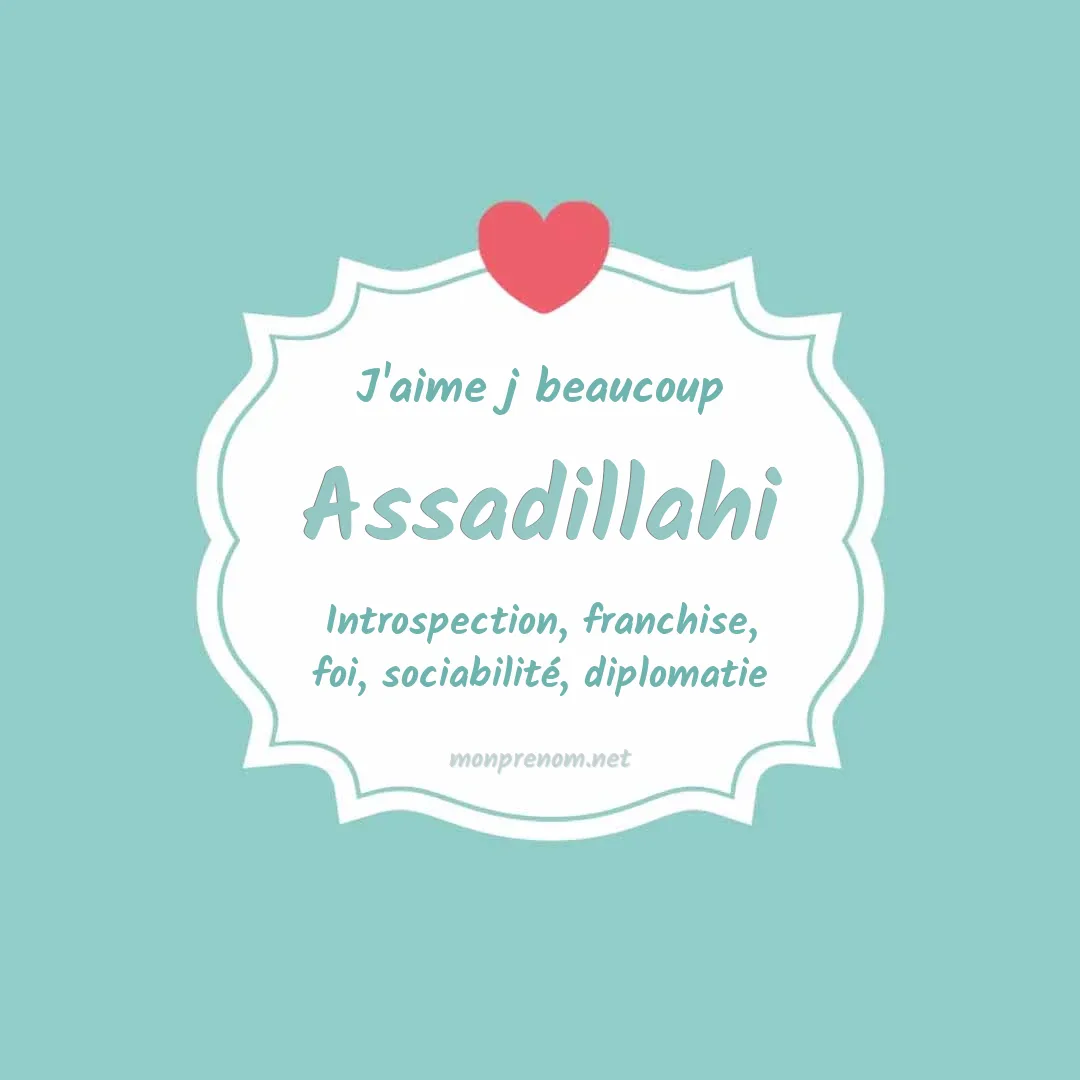 J'aime beaucoup Assadillahi