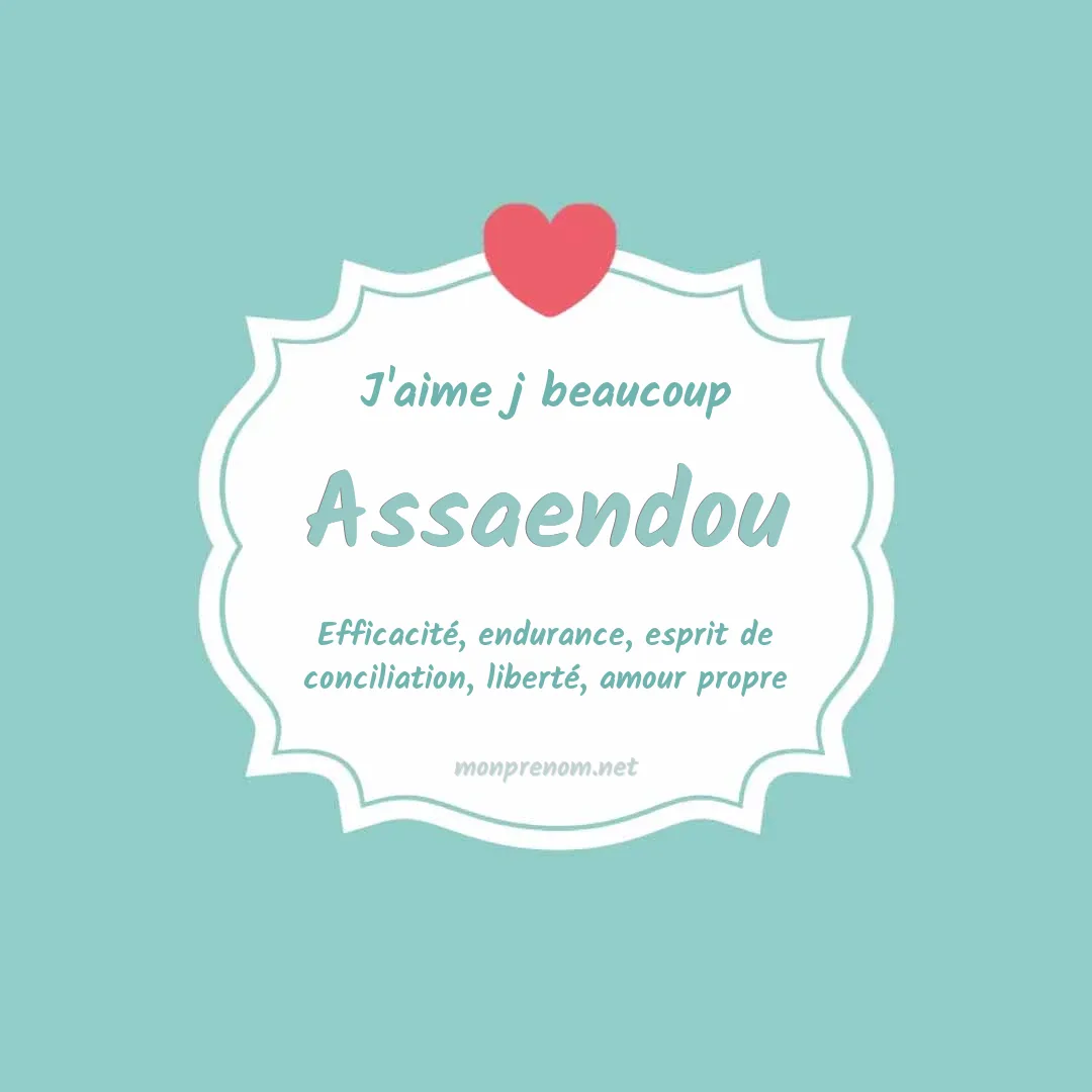 J'aime beaucoup Assaendou