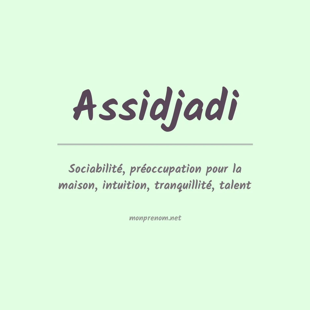 Signification du prénom Assidjadi