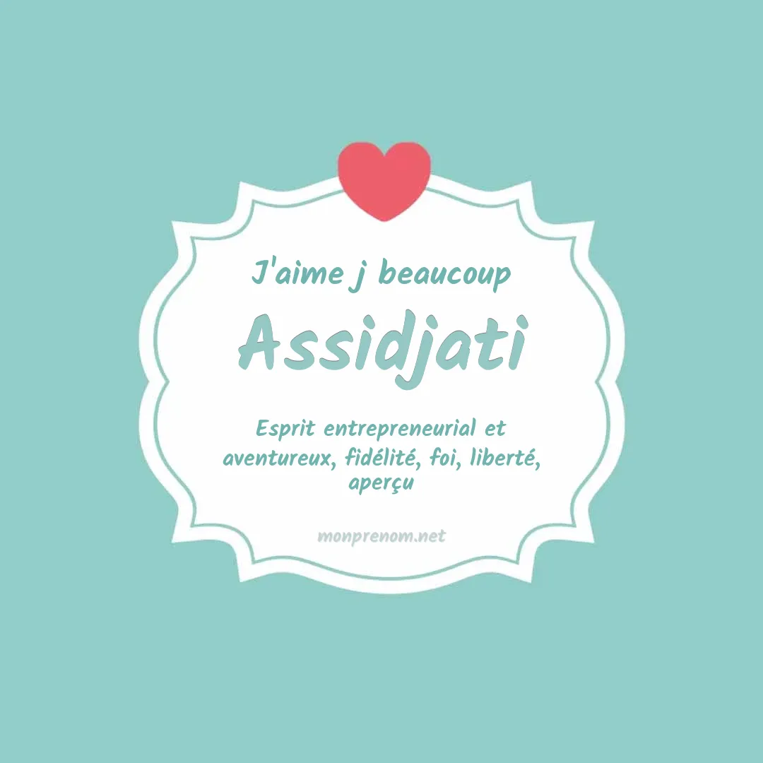 J'aime beaucoup Assidjati