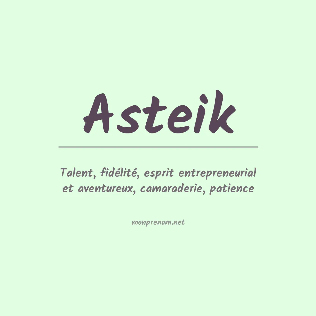Signification du prénom Asteik