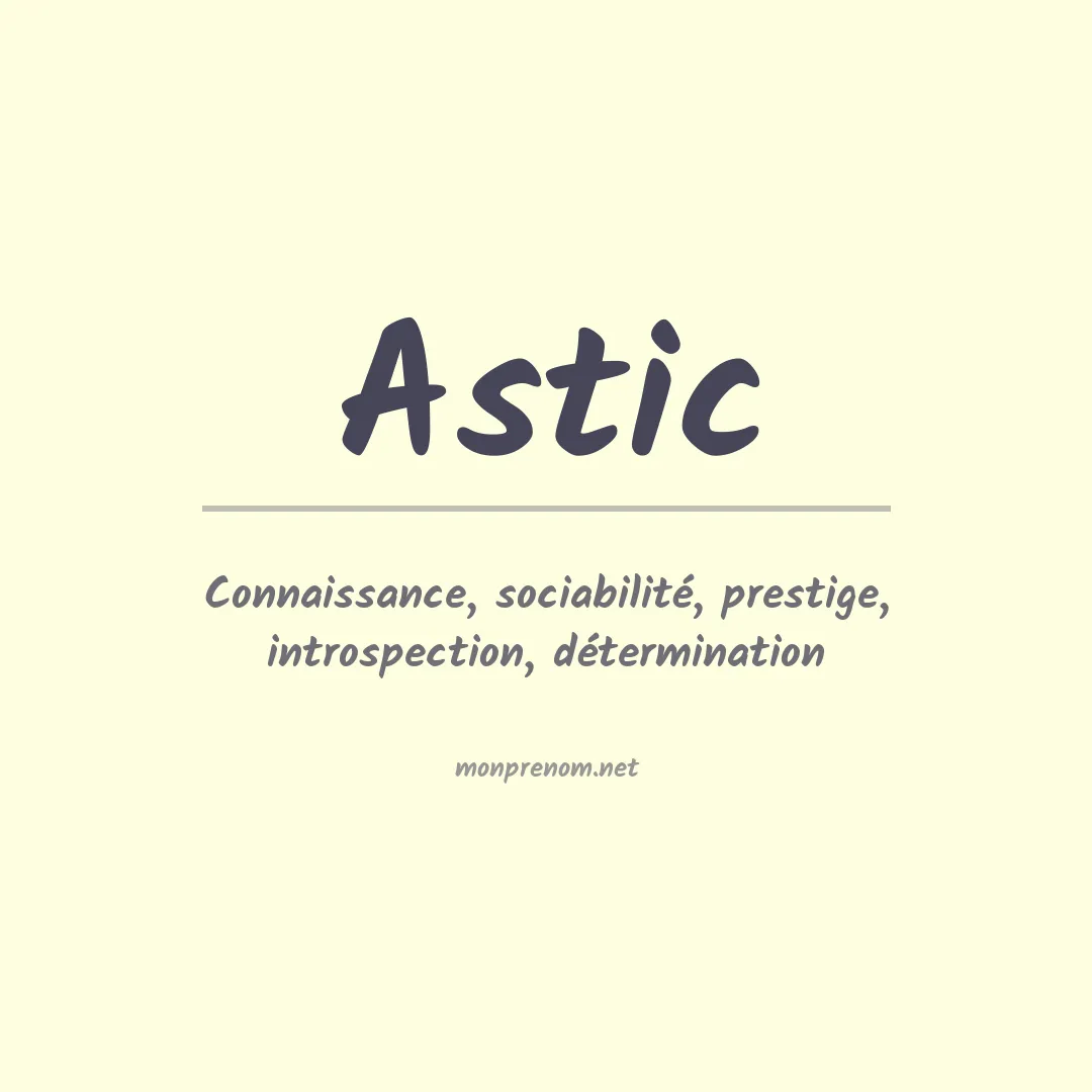 Signification du prénom Astic
