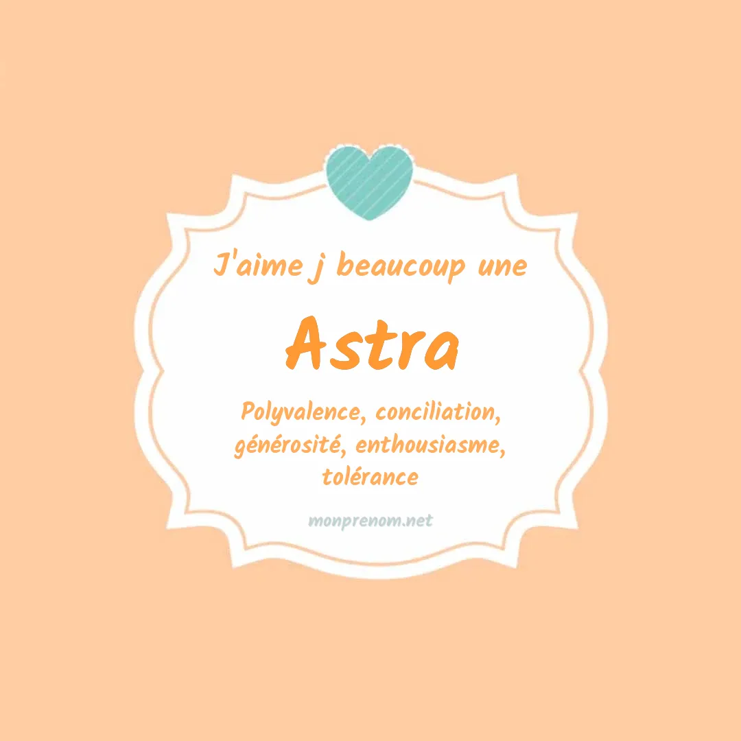 J'aime beaucoup Astra